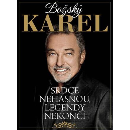 Božský Karel: Srdce nehasnou, legendy nekončí