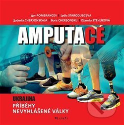 Amputace - Igor Pomerancev, Lydia Starodubceva, Ljudmila Chersonskaja, Boris Chersonskij, Džamila Stehlíková