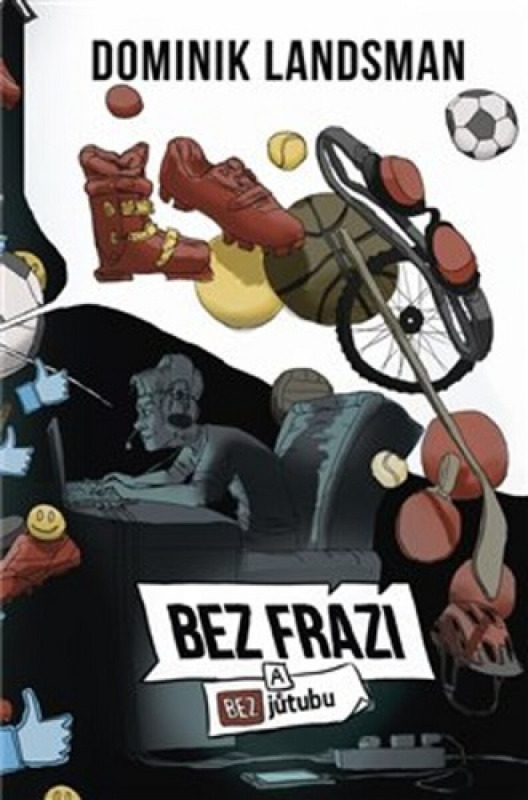 Bez frází a bez jůtubu - Dominik Landsman