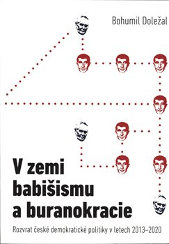V zemi babišismu a buranokracie - Bohumil Doležal