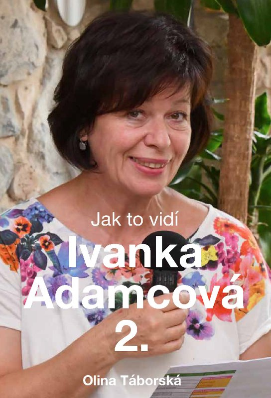 Jak to vidí Ivanka Adamcová 2 -  Olina Táborská