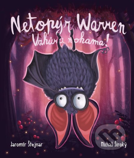 Netopýr Warren - Vzhůru nohama! - Michal Široký, Jaromír Štejnar