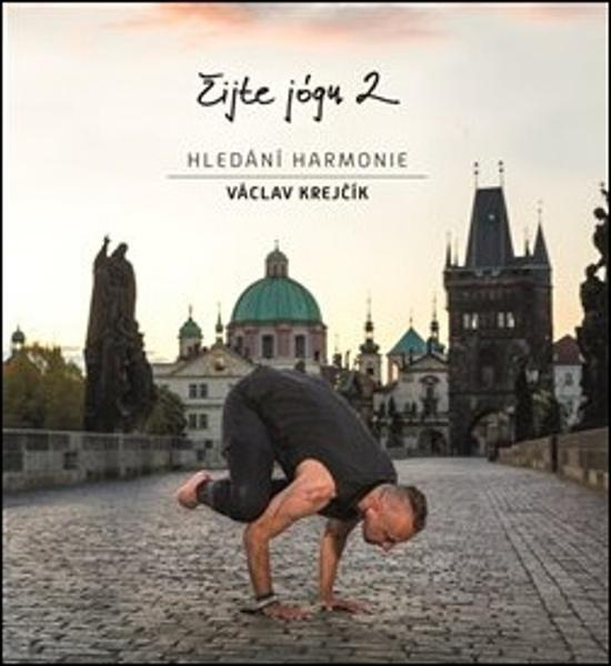 Žijte jógu 2. Hledání harmonie - Václav Krejčík