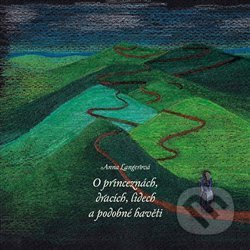 O princeznách, dracích, lidech a podobné havěti - Anna Langerová