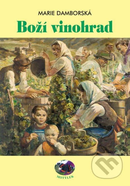 Boží vinohrad - Marie Damborská