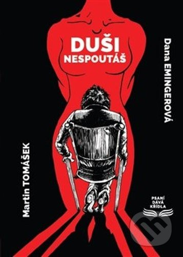 Duši nespoutáš - Dana Emingerová, Martin Tomášek