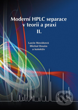 Moderní HPLC separace v teorii a praxi II - Lucie Nováková - kniha z kategorie Elektronika