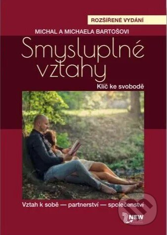 Smysluplné vztahy - Michal Bartoš,  Michaela Bartošová - kniha z kategorie Seberozvoj