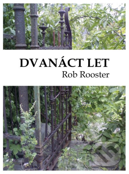 Dvanáct let - Rod Rooster - kniha z kategorie Poezie