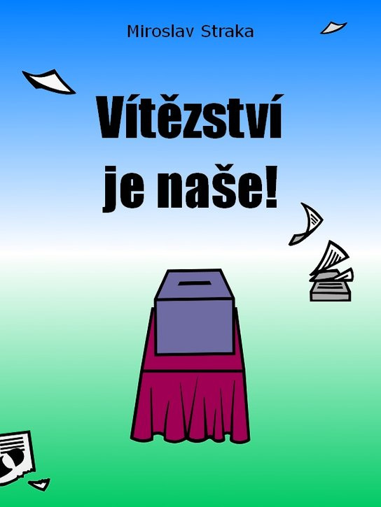 Vítězství je naše! -  Miroslav Straka