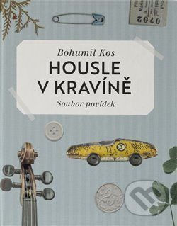Housle v kravíně - Bohumil Kos