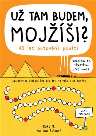 Už tam budem, Mojžíši? 40 let putování pouští