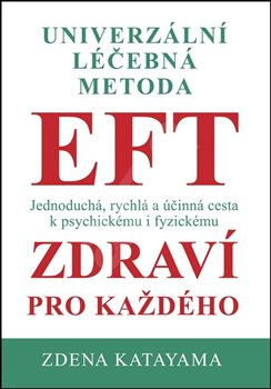 EFT zdraví pro každého - Zdena Katayama