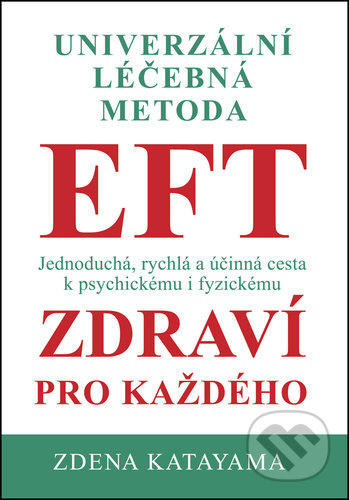 EFT zdraví pro každého - Zdena Katayama