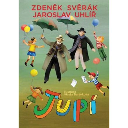 Jupí - Zdeněk Svěrák, Jaroslav Uhlíř