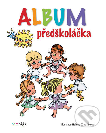 Album předškoláčka - Helena Zmatlíková