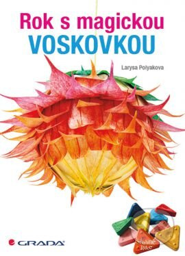 Rok s magickou voskovkou - Larysa Polyakova - kniha z kategorie Omalovánky, vystřihovánky, papír