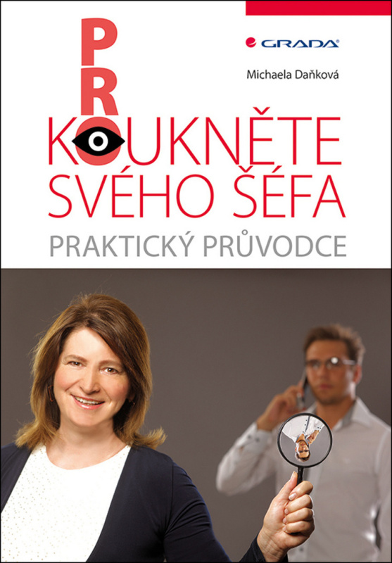Prokoukněte svého šéfa - Praktický průvodce