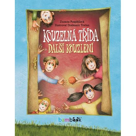 Kouzelná třída - další kouzlení - Zuzana Pospíšilová