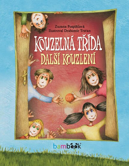 Kouzelná třída - další kouzlení - Zuzana Pospíšilová