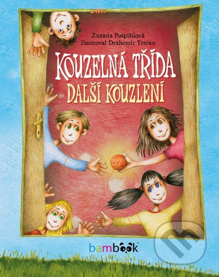 Kouzelná třída - další kouzlení - Zuzana Pospíšilová