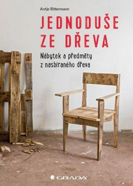 Jednoduše ze dřeva - Antje Rittermann