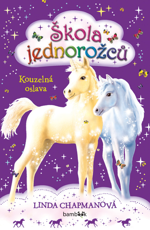 Škola jednorožců - Kouzelná oslava - Linda Chapmanová