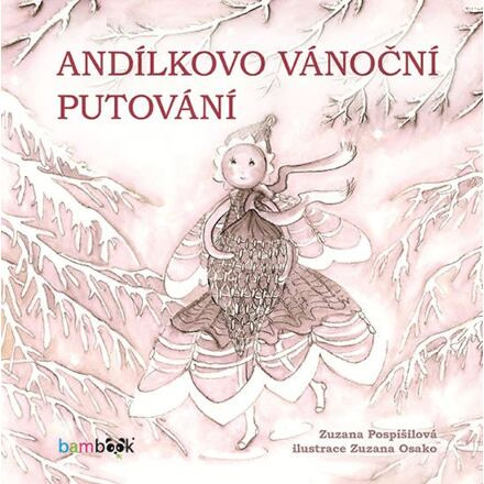 Andílkovo vánoční putování - Zuzana Pospíšilová
