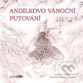 Andílkovo vánoční putování - Zuzana Pospíšilová