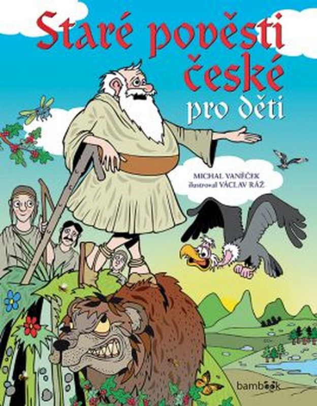 Staré pověsti české pro děti - Michal Vaněček, Václav Ráž - kniha z kategorie Pro děti