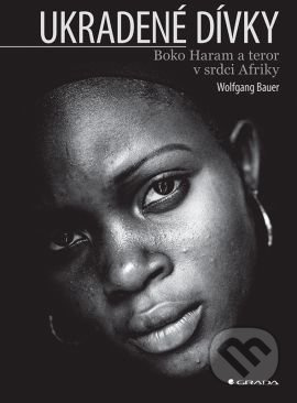Ukradené dívky (Boko Haram a teror v srdci Afriky) - kniha z kategorie Skutečné příběhy