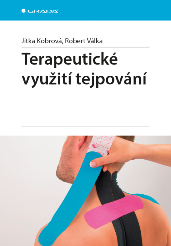Terapeutické využití tejpování - Jitka Kobrová, Robert Válka