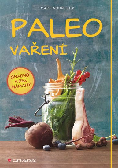 Paleo vaření - Martin Kintrup