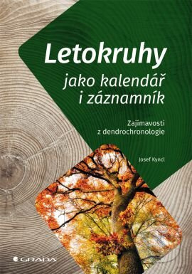 Letokruhy jako kalendář i záznamník - Josef Kyncl - kniha z kategorie Biologie