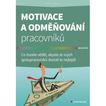 Motivace a odměňování pracovníků - Jan Urban
