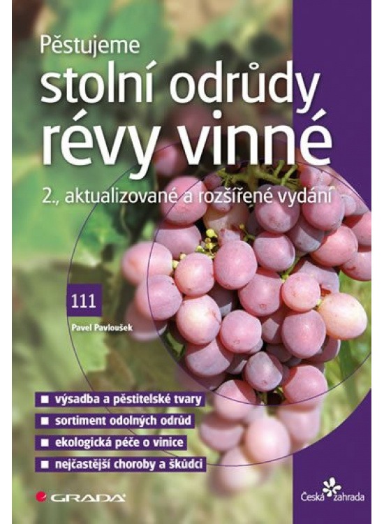 Pěstujeme stolní odrůdy révy vinné - Pavel Pavloušek
