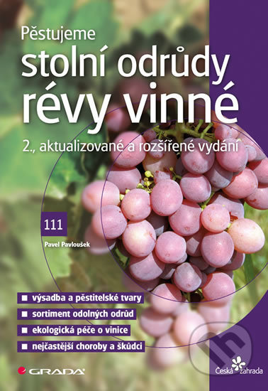 Pěstujeme stolní odrůdy révy vinné - Pavel Pavloušek
