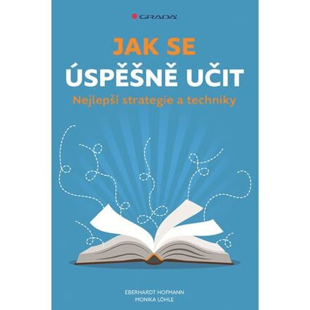 Jak se úspěšně učit - Nejlepší strategie a techniky