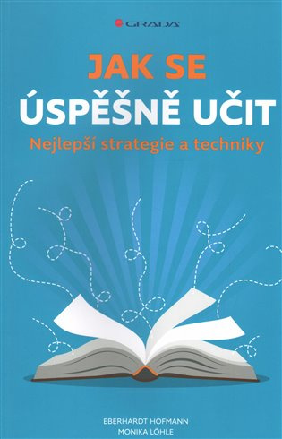 Jak se úspěšně učit - Nejlepší strategie a techniky