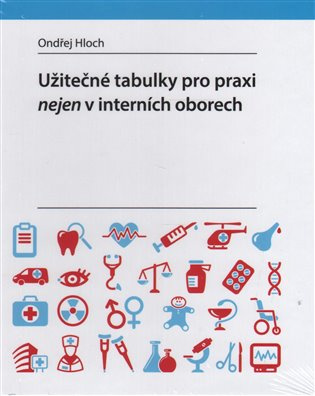 Užitečné tabulky pro praxi nejen v interních oborech - kniha z kategorie Medicína