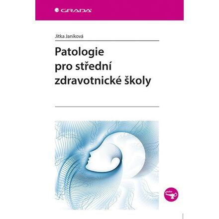 Patologie pro střední zdravotnické školy - Jitka Janíková