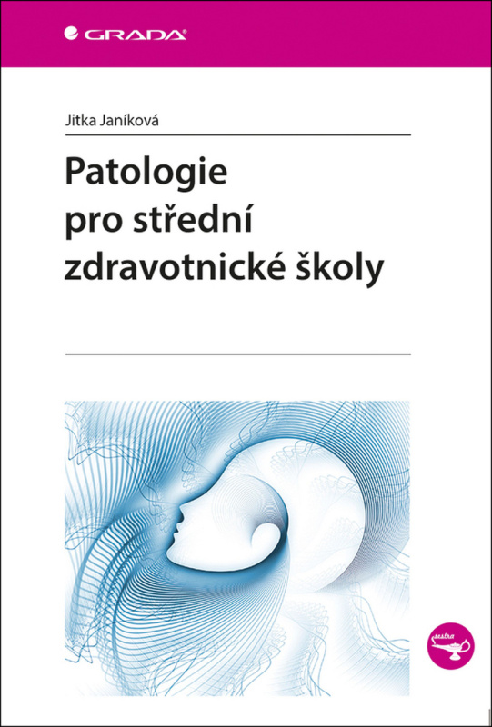 Patologie pro střední zdravotnické školy - Jitka Janíková