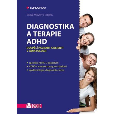 Diagnostika a terapie ADHD - Michal Miovský, kol.