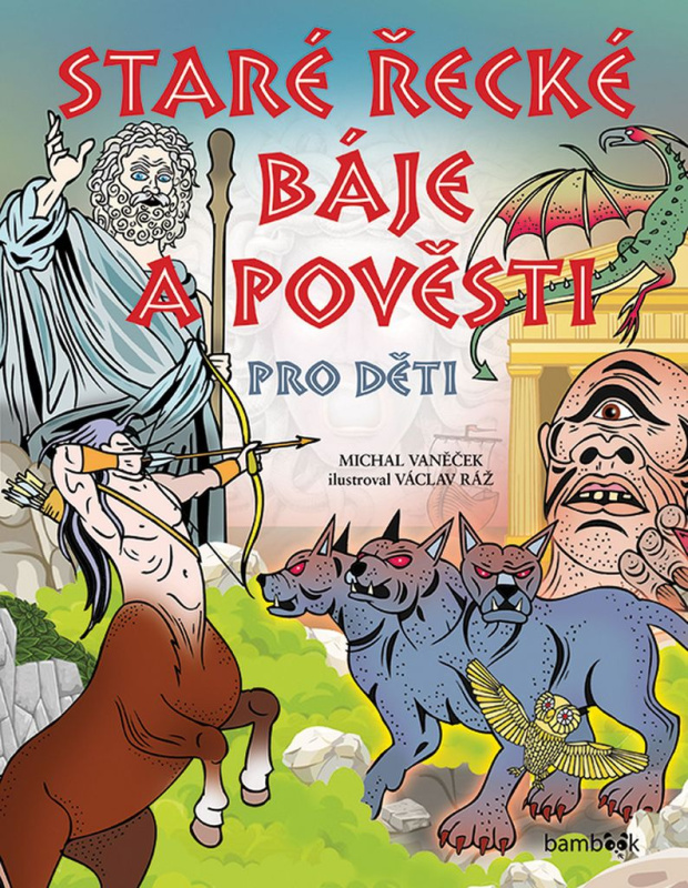 Staré řecké báje a pověsti pro děti - Michal Vaněček