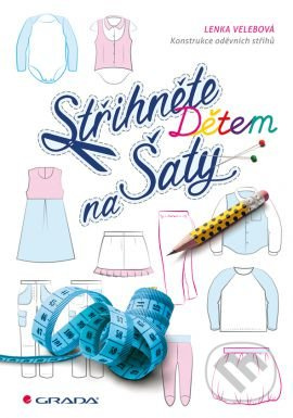 Střihněte dětem na šaty - Lenka Velebová