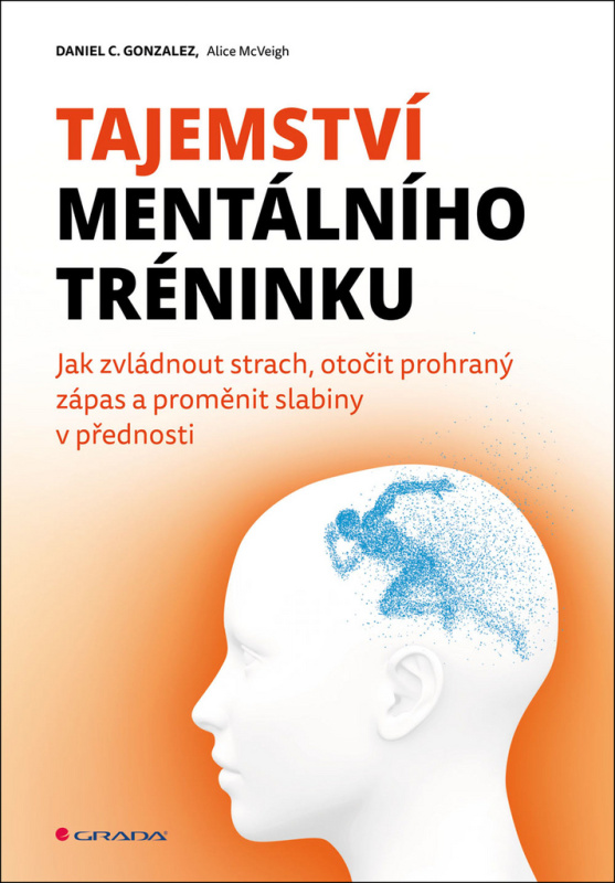 Tajemství mentálního tréninku - C. Daniel Gonzalez