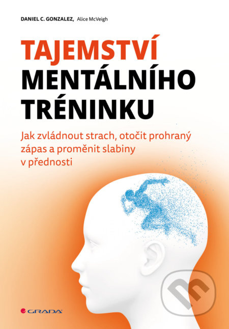 Tajemství mentálního tréninku - C. Daniel Gonzalez
