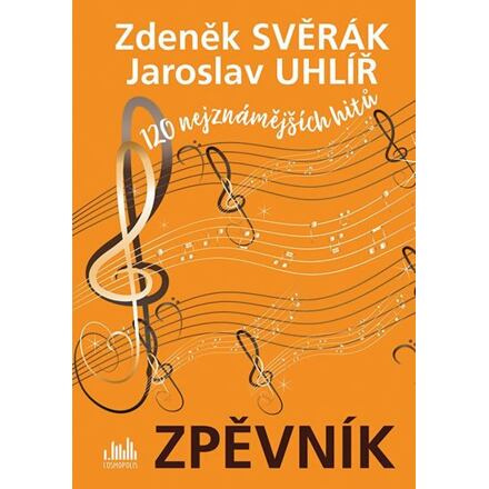 Zpěvník - Zdeněk Svěrák a Jaroslav Uhlíř - Jaroslav Uhlíř, Zdeněk Svěrák