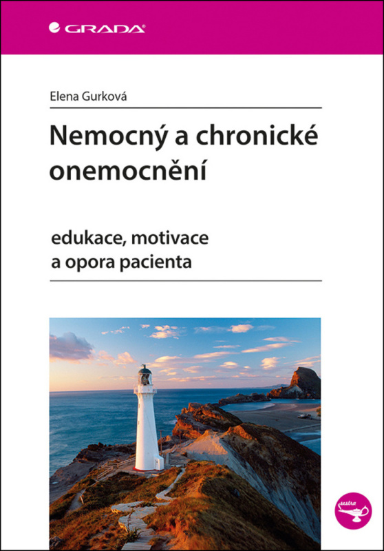 Nemocný a chronické onemocnění (Edukace, motivace a opora pacienta) - kniha z kategorie Sociologie