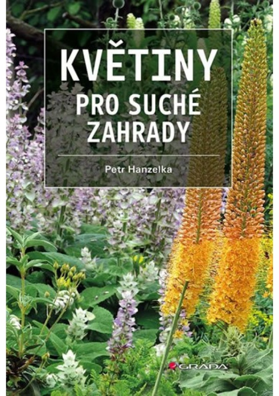 Květiny pro suché zahrady - Petr Hanzelka
